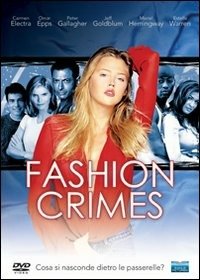 Cover for Lysa Apostle,joanne Baron,sonia Braga,carmen Electra,omar Epps,peter Gallagher,jeff Goldblum,mariel Hemingway,estella Warren · Fashion Crimes (DVD) (2008)