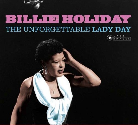 The Unforgettable Lady Day - Billie Holiday - Musique - JAZZ IMAGES (WILLIAM CLAXTON SERIES) - 8436569191873 - 20 juillet 2018