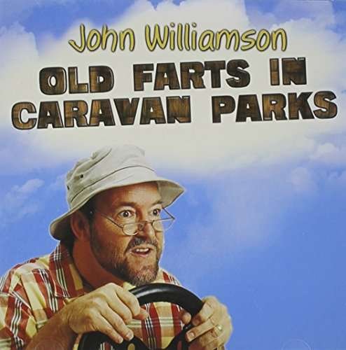 Cover for John Williamson · Old Farts in Caravan Parks (CD) (2014)