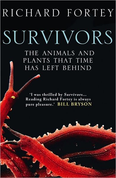 Cover for Richard Fortey · Survivors: The Animals and Plants That Time Has Left Behind (Paperback Bog) (2012)