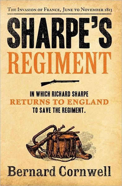Cover for Bernard Cornwell · Sharpe’s Regiment: The Invasion of France, June to November 1813 - The Sharpe Series (Paperback Bog) (2012)