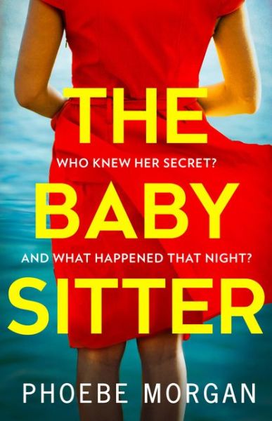 The Babysitter - Phoebe Morgan - Books - HarperCollins Publishers - 9780008314873 - May 28, 2020