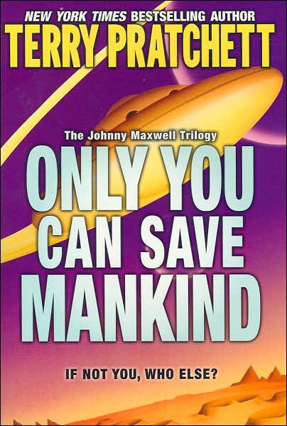Cover for Terry Pratchett · Only You Can Save Mankind - Johnny Maxwell Trilogy (Paperback Book) [Reprint edition] (2006)