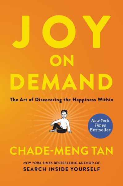 Cover for Chade-Meng Tan · Joy on Demand: The Art of Discovering the Happiness Within (Paperback Bog) (2017)