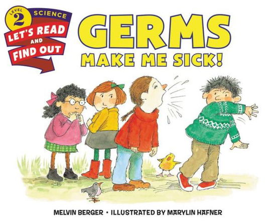 Cover for Melvin Berger · Germs Make Me Sick! - Lets-Read-and-Find-Out Science Stage 2 (Paperback Book) (2015)