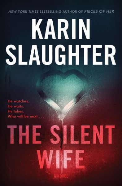 The Silent Wife: A Novel - Karin Slaughter - Kirjat - HarperCollins - 9780062860873 - tiistai 4. elokuuta 2020