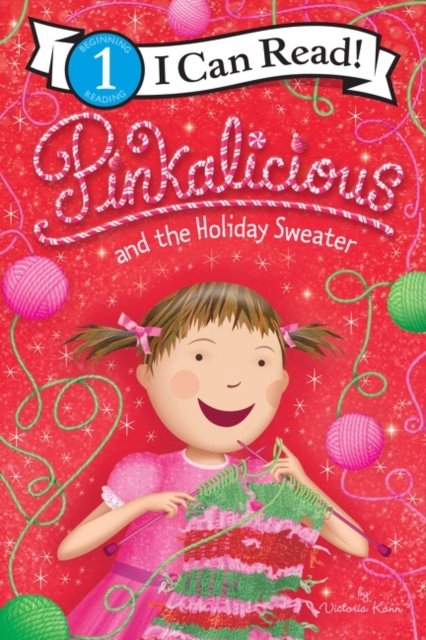 Cover for Victoria Kann · Pinkalicious and the Holiday Sweater: A Christmas Holiday Book for Kids - I Can Read Level 1 (Taschenbuch) (2022)