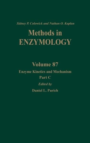 Cover for Sidney P Colowick · Enzyme Kinetics and Mechanism, Part C: Intermediates, Stereochemistry, and Rate Studies - Methods in Enzymology (Innbunden bok) (1982)