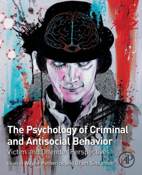 Cover for Wayne Petherick · The Psychology of Criminal and Antisocial Behavior: Victim and Offender Perspectives (Taschenbuch) (2017)