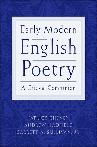 Cover for Patrick Cheney · Early Modern English Poetry: a Critical Companion (Paperback Book) (2006)