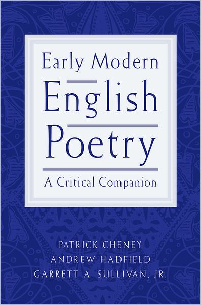 Cover for Patrick Cheney · Early Modern English Poetry: a Critical Companion (Paperback Book) (2006)