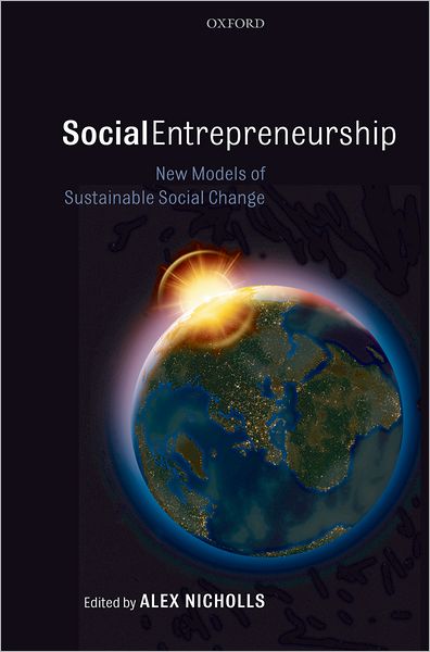 Cover for Nicholls · Social Entrepreneurship: New Models of Sustainable Social Change (Gebundenes Buch) (2006)