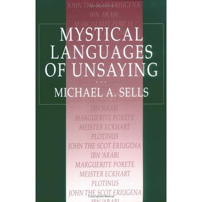 Cover for Michael A. Sells · Mystical Languages of Unsaying (Paperback Book) (1994)