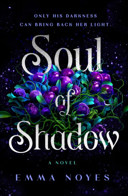 Cover for Emma Noyes · Soul of Shadow (Hardcover Book) (2025)