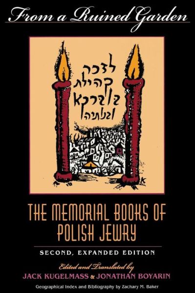 Cover for Jonathan Boyarin · From a Ruined Garden, Second Expanded Edition: The Memorial Books of Polish Jewry (Paperback Book) [Second Expanded edition] (1998)