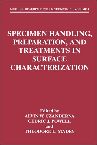 Cover for C J Powell · Specimen Handling, Preparation, and Treatments in Surface Characterization - Methods of Surface Characterization (Hardcover Book) [1998 edition] (1999)