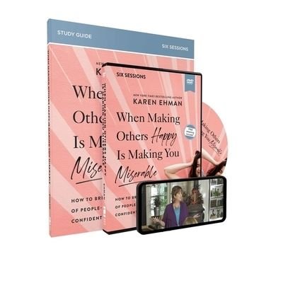 Cover for Karen Ehman · When Making Others Happy Is Making You Miserable Study Guide and DVD: How to Break the Pattern of People Pleasing and Confidently Live Your Life (Taschenbuch) (2022)