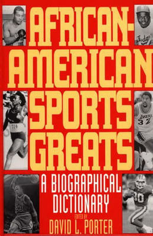 Cover for David L. Porter · African-American Sports Greats: A Biographical Dictionary (Hardcover Book) (1995)