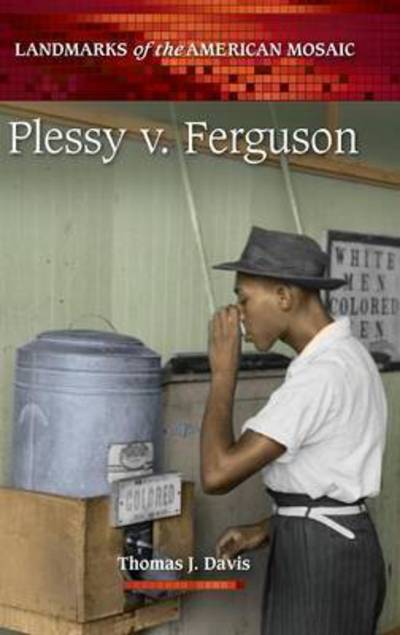 Cover for Thomas J. Davis · Plessy v. Ferguson - Landmarks of the American Mosaic (Hardcover Book) (2012)