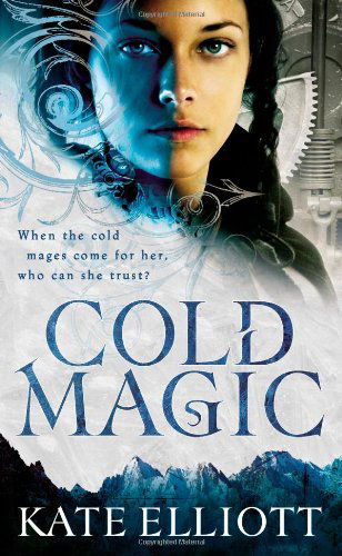 Cover for Kate Elliott · Cold Magic (The Spiritwalker Trilogy) (Paperback Book) [Reissue edition] (2011)