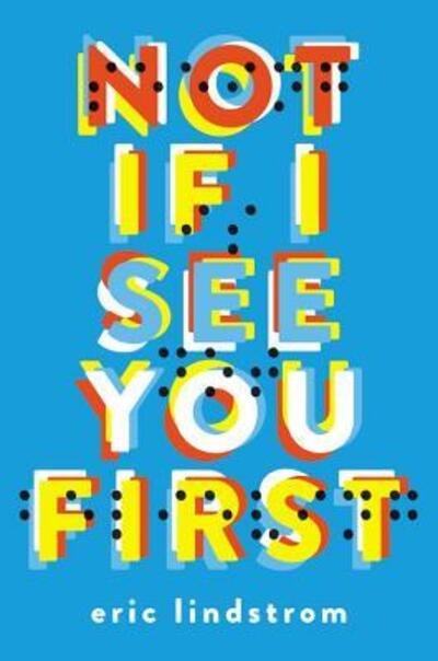 Cover for Eric Lindstrom · Not If I See You First (Paperback Bog) (2016)