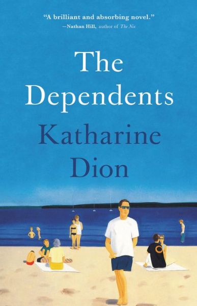 The Dependents - The Dependents - Books - Little, Brown & Company - 9780316473873 - June 19, 2018