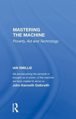 Cover for Ian Smillie · Mastering The Machine: Poverty, Aid And Technology (Hardcover Book) (2019)