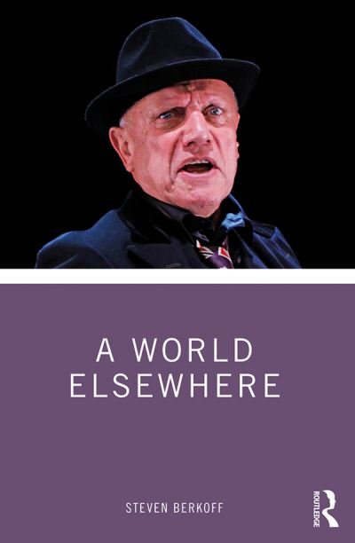 Cover for Steven Berkoff · A World Elsewhere (Taschenbuch) (2019)