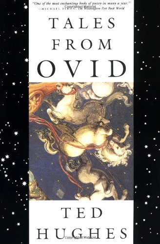 Tales from Ovid: 24 Passages from the Metamorphoses - Ted Hughes - Books - Farrar, Straus and Giroux - 9780374525873 - March 30, 1999