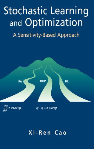 Cover for Xi-Ren Cao · Stochastic Learning and Optimization: A Sensitivity-Based Approach (Hardcover Book) [2007 edition] (2007)