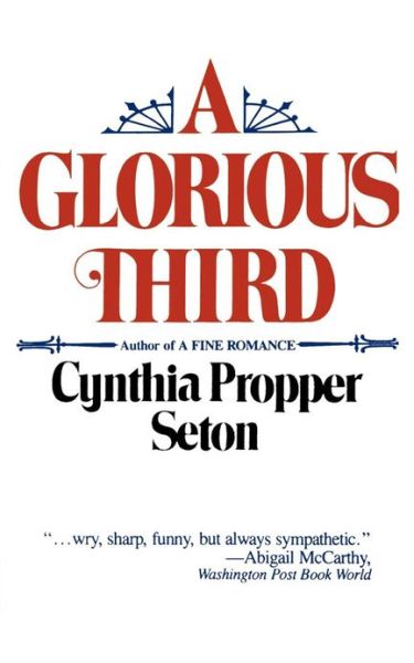 Cover for Cynthia Propper Seton · A Glorious Third (Pocketbok) (2007)