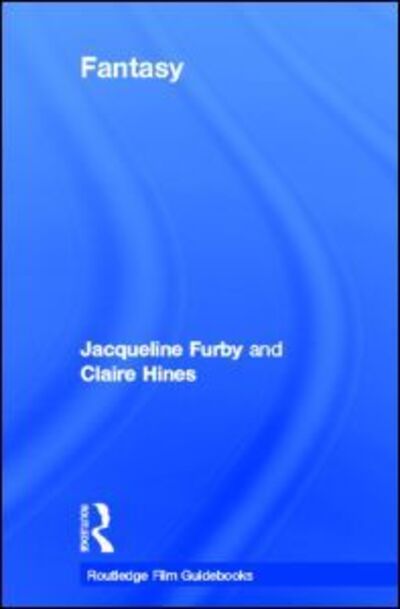 Cover for Jacqueline Furby · Fantasy - Routledge Film Guidebooks (Hardcover Book) (2011)