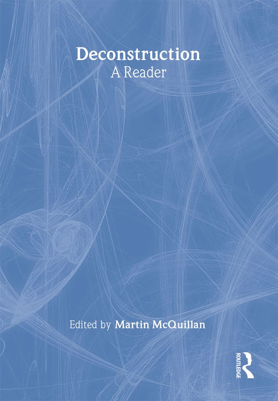 Cover for Martin Mcquillan · Deconstruction: A Reader (Hardcover Book) (2001)