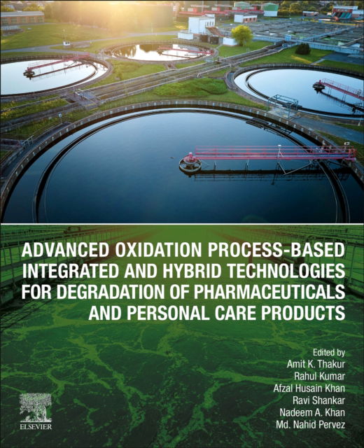 Cover for Advanced Oxidation Process-Based Integrated and Hybrid Technologies for Degradation of Pharmaceuticals and Personal Care Products (Paperback Book) (2025)