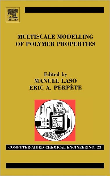 Cover for Manuel Laso · Multiscale Modelling of Polymer Properties - Computer Aided Chemical Engineering (Hardcover Book) (2006)