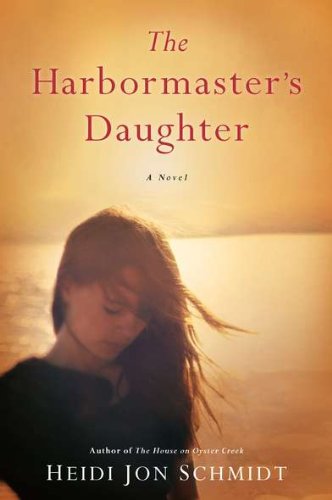 Cover for Heidi Jon Schmidt · The Harbormaster's Daughter (Paperback Book) [1 Original edition] (2012)