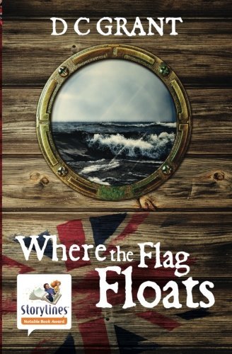 Cover for D C Grant · Where the Flag Floats (Paperback Book) (2013)