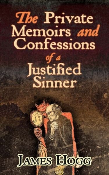 Cover for James Hogg · The Private Memoirs and Confessions of a Justified Sinner (Pocketbok) (2019)