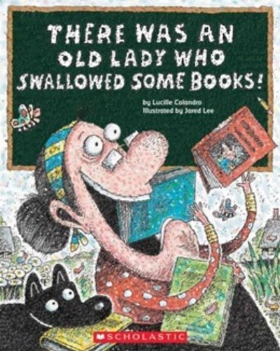 Cover for Lucille Colandro · There Was an Old Lady Who Swallowed Some Books! (Paperback Book) (2012)