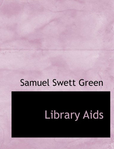 Cover for Samuel Swett Green · Library Aids (Paperback Book) [Large Print, Lrg edition] (2008)