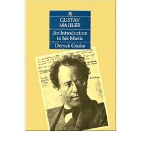 Gustav Mahler: An Introduction to his Music - Deryck Cooke - Kirjat - Faber Music Ltd - 9780571100873 - maanantai 11. heinäkuuta 1988