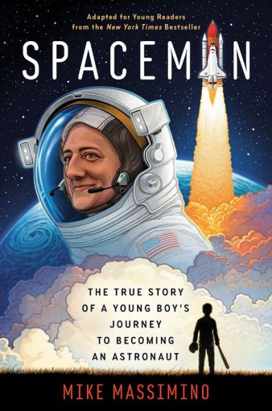 Cover for Mike Massimino · Spaceman (Adapted for Young Readers): The True Story of a Young Boy's Journey to Becoming an Astronaut (Hardcover Book) (2020)