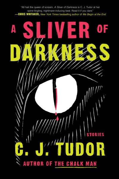 Cover for C. J. Tudor · Sliver of Darkness (Book) (2023)