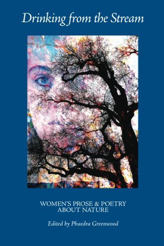 Drinking from the Stream: Women's Prose and Poetry About Nature - V/A - Książki - Nighthawk Press - 9780615916873 - 5 listopada 2013