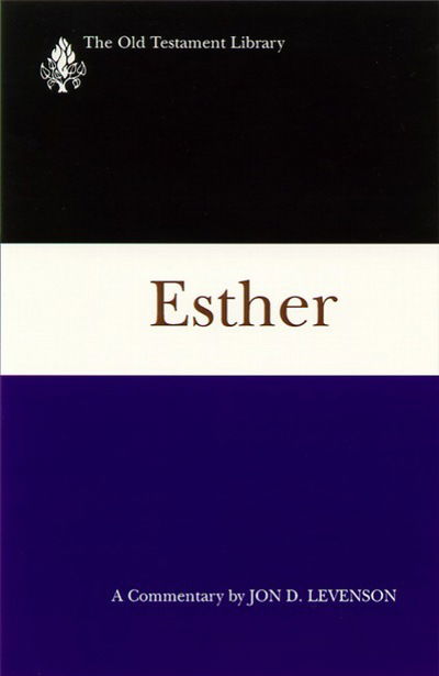 Cover for Jon D. Levenson · Esther: A Commentary - The Old Testament Library (Paperback Book) (1997)