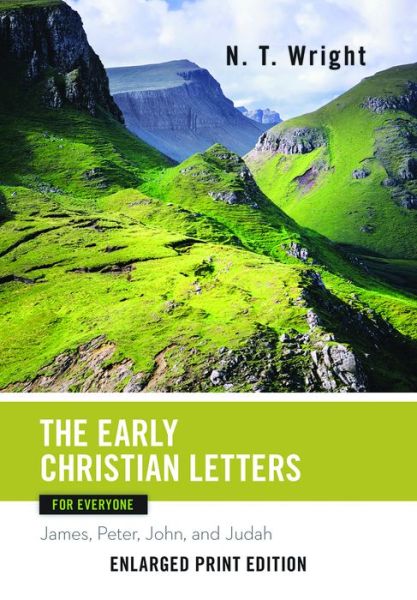 Cover for N T Wright · The Early Christian Letters (Enlarged Print) (Paperback Book) (2015)