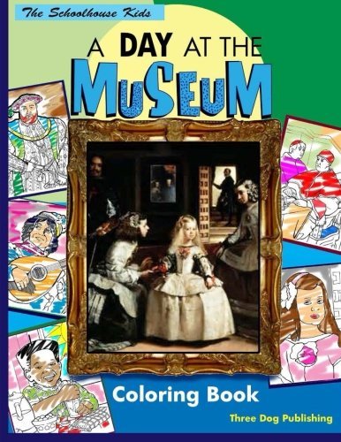 Cover for Nancy Marasa · A Day at the Museum Coloring Book (The Schoolhouse Kids) (Volume 1) (Paperback Book) (2014)