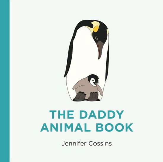 Cover for Jennifer Cossins · The Daddy Animal Book (Hardcover Book) (2020)