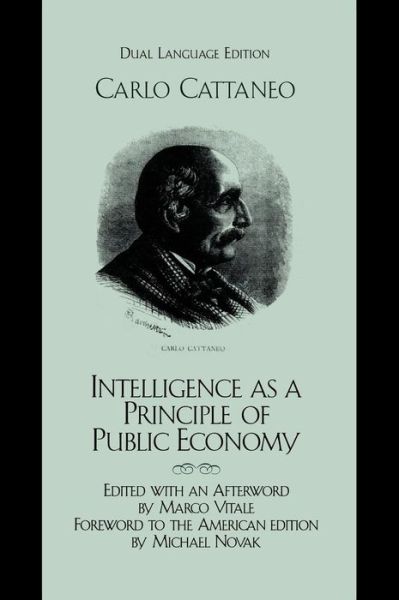 Cover for Carlo Cattaneo · Intelligence as a Principle of Public Economy: Del pensiero come principio d'economia publica - Studies in Ethics and Economics (Hardcover Book) (2002)