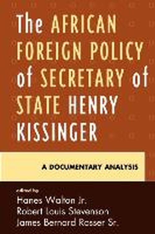 Cover for Walton, Hanes, Jr., University of Michigan · The African Foreign Policy of Secretary of State Henry Kissinger: A Documentary Analysis (Paperback Book) (2010)